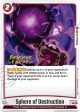 Sphere of Destruction [Raging Roar Release Event Cards] Supply